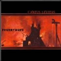 Cantus Levitas : Feuertaufe